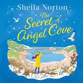 The Secret of Angel Cove - A joyous and heartwarming read which will make you smile (lydbok) av Sheila Norton