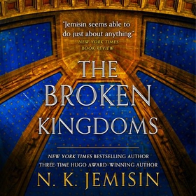 The Broken Kingdoms - Book 2 of the Inheritance Trilogy (lydbok) av N. K. Jemisin