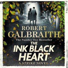 The Ink Black Heart - The Number One international bestseller (Strike 6) (lydbok) av Robert Galbraith