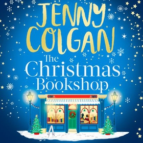 The Christmas Bookshop - the cosiest and most uplifting festive romance to settle down with this Christmas (lydbok) av Jenny Colgan