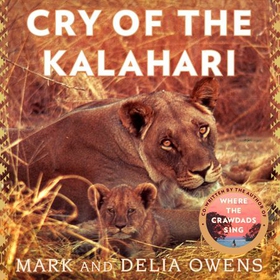Cry of the Kalahari (lydbok) av Delia Owens