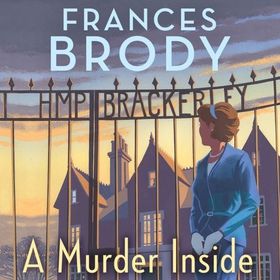 A Murder Inside - The first mystery in a brand new classic crime series (lydbok) av Frances Brody