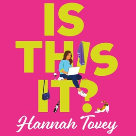 Is This It? - 'Incredibly relatable and horribly funny' Lucy Vine (lydbok) av Hannah Tovey