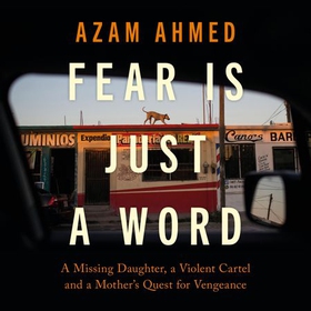 Fear is Just a Word (lydbok) av Azam Ahmed