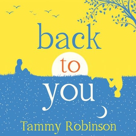 Back To You (lydbok) av Tammy Robinson