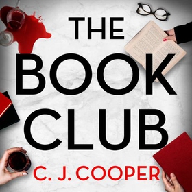 The Book Club - An absolutely gripping psychological thriller with a killer twist (lydbok) av C. J. Cooper