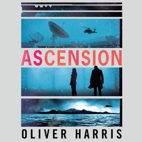 Ascension - an absolutely gripping BBC Two Between the Covers Book Club pick (lydbok) av Oliver Harris