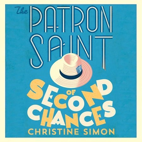 The Patron Saint of Second Chances - the most uplifting book you'll read this year (lydbok) av Christine Simon