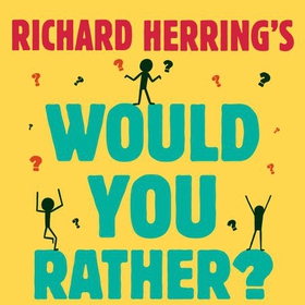 Richard Herring's Would You Rather? (lydbok) av Richard Herring