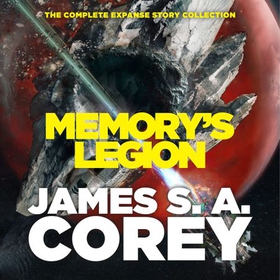 Memory's Legion - The Complete Expanse Story Collection (lydbok) av James S. A. Corey