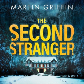 The Second Stranger - One detective. One murderer. But which is which? (lydbok) av Martin Griffin