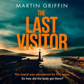 The Last Visitor - The nail-biting new thriller from the author of The Second Stranger (lydbok) av Martin Griffin