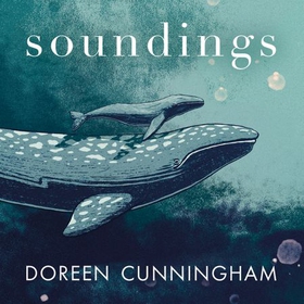 Soundings - Journeying North in the Company of Whales - the award-winning memoir (lydbok) av Ukjent