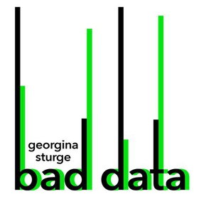 Bad Data - How Governments, Politicians and the Rest of Us Get Misled by Numbers (lydbok) av Georgina Sturge