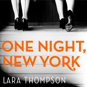 One Night, New York - 'A page turner with style' (Erin Kelly) (lydbok) av Lara Thompson
