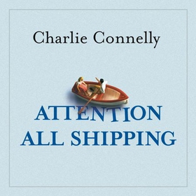 Attention All Shipping - A Journey Round the Shipping Forecast (lydbok) av Charlie Connelly