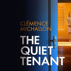 The Quiet Tenant - 'Daring and completely satisfying' James Patterson (lydbok) av Clemence Michallon
