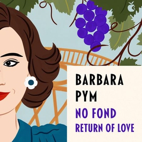 No Fond Return Of Love (lydbok) av Barbara Pym