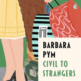 Civil To Strangers (lydbok) av Barbara Pym