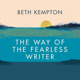 The Way of the Fearless Writer