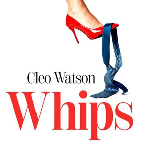 Whips (lydbok) av Cleo Watson