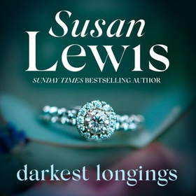 Darkest Longings - The suspenseful novel from the Sunday Times bestseller (lydbok) av Susan Lewis