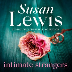 Intimate Strangers - The nail-biting novel from the Sunday Times bestseller (lydbok) av Susan Lewis