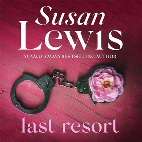 Last Resort - The romantic, thrilling novel from the Sunday Times bestseller (lydbok) av Susan Lewis
