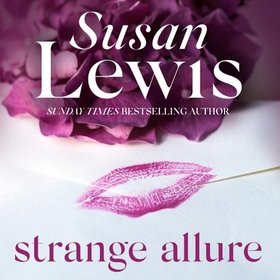 Strange Allure - The passionate, suspenseful novel from the Sunday Times bestseller (lydbok) av Susan Lewis