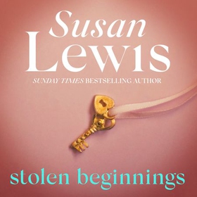 Stolen Beginnings - The compulsive novel from the Sunday Times bestseller (lydbok) av Susan Lewis