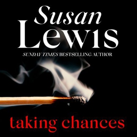 Taking Chances - The gripping novel from the Sunday Times bestseller (lydbok) av Susan Lewis