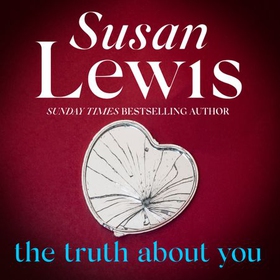 The Truth About You - The powerful, emotional novel from the Sunday Times bestseller (lydbok) av Susan Lewis