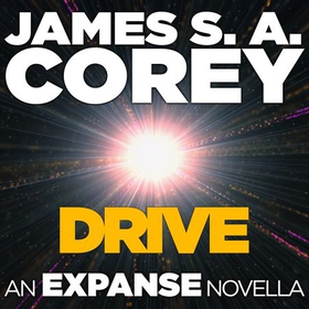 Drive - An Expanse Short Story (lydbok) av James S. A. Corey