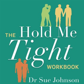 The Hold Me Tight Workbook - A Couple's Guide For a Lifetime of Love (lydbok) av Sue Johnson