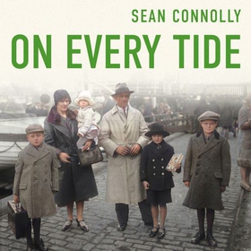 On Every Tide - The making and remaking of the Irish world (lydbok) av Ukjent