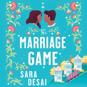 The Marriage Game - Enemies-to-lovers like you've never seen before (lydbok) av Sara Desai