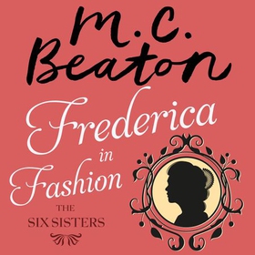 Frederica in Fashion (lydbok) av M.C. Beaton