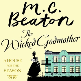 The Wicked Godmother (lydbok) av M.C. Beaton
