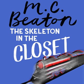 The Skeleton in the Closet (lydbok) av M.C. Beaton
