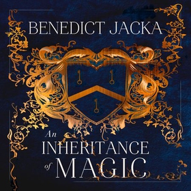 An Inheritance of Magic - Book 1 in a new dark fantasy series by the author of the million-copy-selling Alex Verus novels (lydbok) av Benedict Jacka