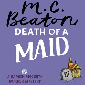 Death of a Maid (lydbok) av M.C. Beaton