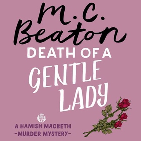 Death of a Gentle Lady (lydbok) av M.C. Beaton