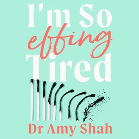 I'm So Effing Tired - A proven plan to beat burnout, boost your energy and reclaim your life (lydbok) av Ukjent