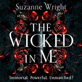 The Wicked In Me - An addictive world awaits in this spicy fantasy romance . . . (lydbok) av Suzanne Wright