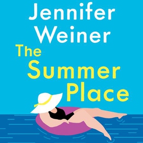The Summer Place - The perfect beach read  for 2023 (lydbok) av Jennifer Weiner