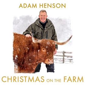 Christmas on the Farm - Wintry tales from a life spent working with animals (lydbok) av Adam Henson