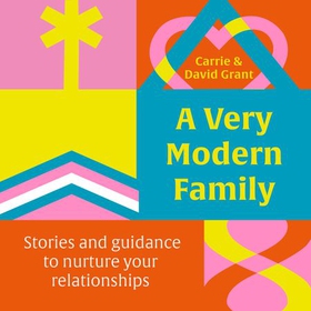 A Very Modern Family - Stories and guidance to nurture your relationships (lydbok) av Ukjent