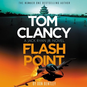 Tom Clancy Flash Point - The high-octane mega-thriller that will have you hooked! (lydbok) av Author to be revealed