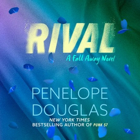 Rival - A steamy, emotional enemies-to-lovers romance (lydbok) av Penelope Douglas