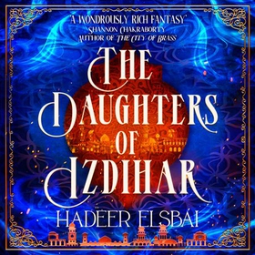 The Daughters of Izdihar (lydbok) av Hadeer Elsbai